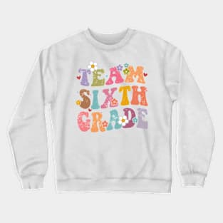 Team Sixth Grade Groovy Back to School Gifts Teacher Student Crewneck Sweatshirt